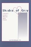 Shades of Gray: A Mothers Guide to Work and Family Choices