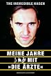 The Incredible Hagen: Meine Jahre mit 'Die �rzte'