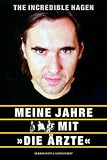 The Incredible Hagen: Meine Jahre mit 'Die �rzte'