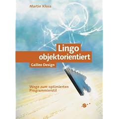 Lingo objektorientiert: Director optimiert einsetzen (Galileo Design)