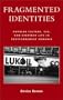 Fragmented Identities: Popular Culture, Sex, and Everyday Life in Postcommunist Romania