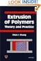 Extrusion of Polymers: Theory and Practice (SPE Books)