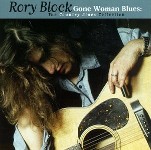 Rory Block - Gone Woman Blues - Zortam Music