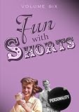 Fun With Shorts Volume Six