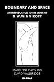 Boundary and Space: Introduction to the Work of D.W. Winnicott