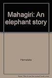 Mahagiri : an elephant story