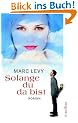 Solange du da bist. Roman