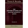 The History of England from the Accession of James II: Volume 4 by Thomas Babington Macaulay