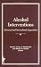 Alcohol Interventions: Historical and Sociological Approaches (Supplement to Alcoholism Treatment Quart)