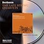 Beethoven: The Late String Quartets