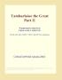 Tamburlaine the Great Part II (Webster's French Thesaurus Edition)