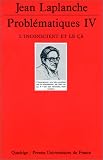 Problématiques, tome 4 : L Inconscient et le ça