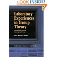 Laboratory Experiences in Group Theory: A Manual to Be Used With Exploring Small Groups (Classroom Resource Materials) by Ellen Maycock Parker