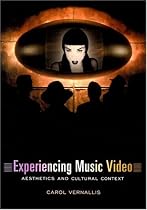 Experiencing Music Video: Aesthetics and Cultural Context