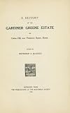 A History Of The Gardiner Greene Estate On Cotton Hill, Now Pemberton Spare, Boston