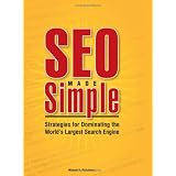 SEO Made Simple: Strategies For Dominating The World's Largest Search Engine