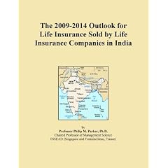 The 2009-2014 Outlook for Life Insurance Sold by Life Insurance ...