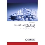 Integration in the Brand Community: A model applied to Apple usersdi Luca Casablanca