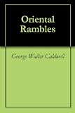 Oriental Rambles