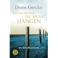 Weinschr�ter, du musst h�ngen: Ein Bella-Block-Krimi