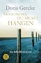 Weinschr�ter, du musst h�ngen: Ein Bella-Block-Krimi