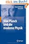 Max Planck und die moderne Physik