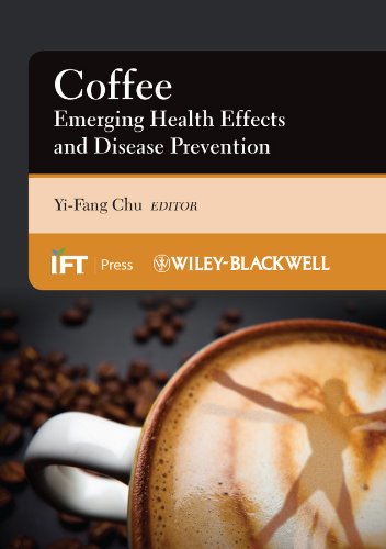 Coffee: Emerging Health Effects and Disease Prevention (Institute of Food Technologists Series)