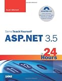 Sams Teach Yourself ASP.NET 3.5 in 24 Hours, Complete Starter Kit