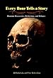 Every Bone Tells a Story: Hominin Discoveries, Deductions, and Debates