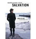 Bargainin' for salvation : Bob Dylan, a Zen master?