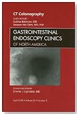 CT Colonography, An Issue of Gastrointestinal Endoscopy Clinics, 1e (The Clinics: Internal Medicine)