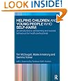 Helping Children and Young People Who Self-harm: An Introduction to Self-Harming and Suicidal Behaviours for Health Professionals
