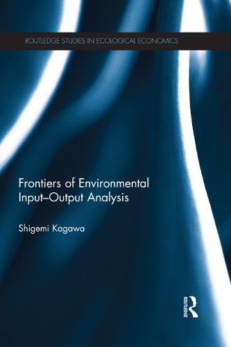 Frontiers of Environmental Input-Output Analysis (Routledge Studies in Ecological Economics)