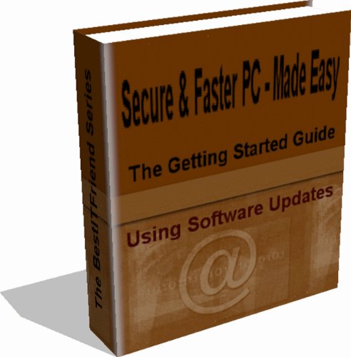 Secure and Quick PC - Made Easy - The Getting Started Guide - Using Microsoft® Updates (Secure and Quick Computer - Made Easy)