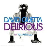 Revue David Guetta  / Delirious