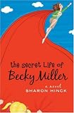 The Secret Life of Becky Miller