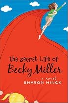 The Secret Life of Becky Miller (Becky Miller, Book 1)