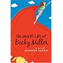 The Secret Life of Becky Miller (Becky Miller, Book 1)