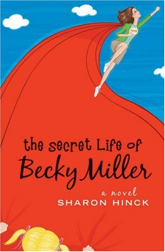 the secret life of becky miller becky miller book 1