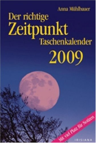 Der richtige Zeitpunkt, Taschenkalender 2009