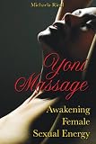 Yoni Massage: Awakening Female Sexual Energy