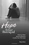Hope After Betrayal: Healing When Sexual Addiction Invades Your Marriage