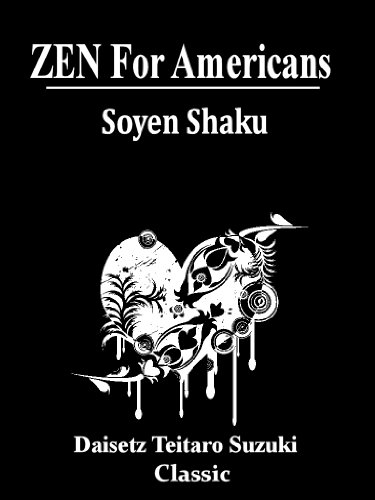 ZEN For Americans: Sermons of a Buddhist Abbot (With Active Table of Contents)
