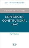 Advanced Introduction to Comparative Constitutional Law (Elgar Advanced Introductions series)
