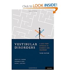 Vestibular Disorders: A Case Study Approach to Diagnosis and Treatment by Joseph Furman, Stephen Cass and Susan Whitney