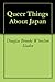 Queer Things About Japan by Douglas Brooke Wheelton Sladen