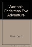 Warton's Christmas Eve adventure