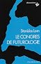 Le congr�s de futurologie