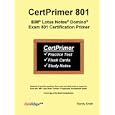 CertPrimer 801: IBM� Lotus Notes� Domino� Exam 801 Certification Primer