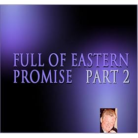 Full of Eastern Promise - Part 2